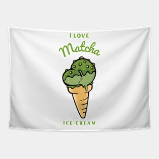 I Love Matcha Ice Cream Tapestry