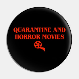 Quarantine and Horror Movies Pin