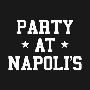 Party at Napolis T-Shirt