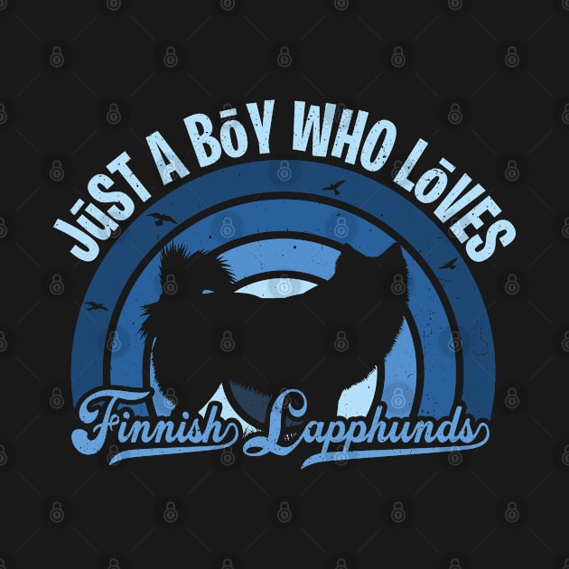 Funy Quote Just A Boy Who Loves finnish lapphunds Blue 80s Retro Vintage Sunset Gift IdeA for boys by Lyume