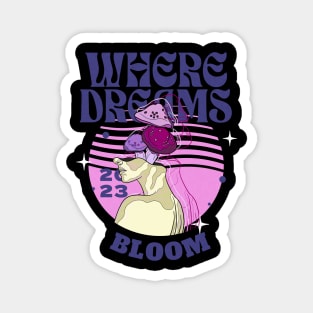 Where Dreams Bloom Psychedelic Magnet