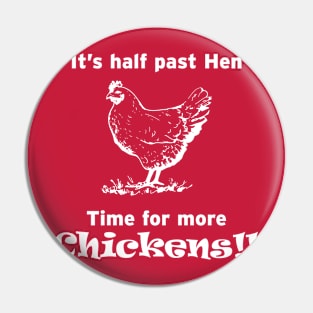 Half Past Hen Pin