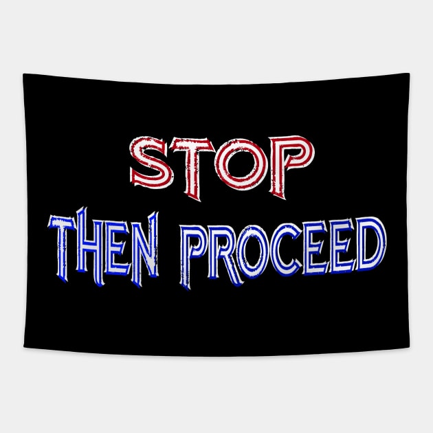 Stop then proceed Tapestry by Orchid's Art