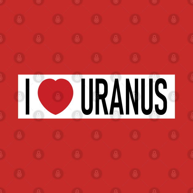 Disover Spaceballs - I Love (Heart) Uranus - Spaceballs - T-Shirt