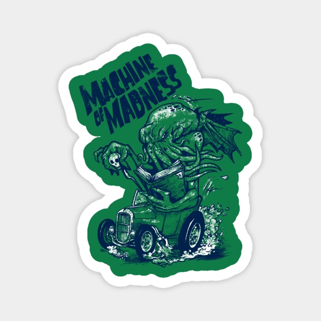 Machine of Madness Magnet by heartattackjack