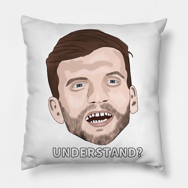 Florian - understand? Pillow by Ofthemoral