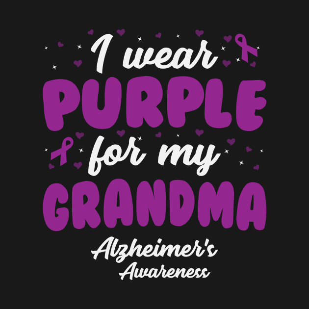 Alzheimers Awareness - I Wear Purple For My Grandma by CancerAwarenessStore