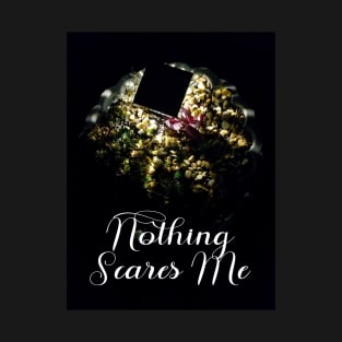 Nothing Scares Me - Night Succulent Terrarium Photo T-Shirt