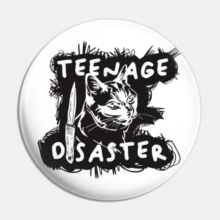 teenage disaster Pin