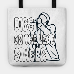 Dibs On The Lead Singer Tote