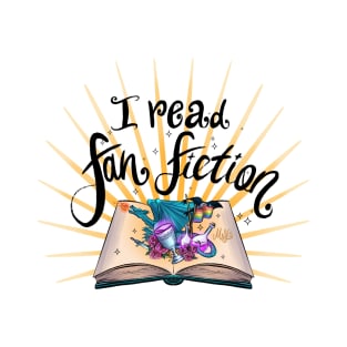 I Read Fan Fiction T-Shirt