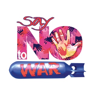 say no to war T-Shirt