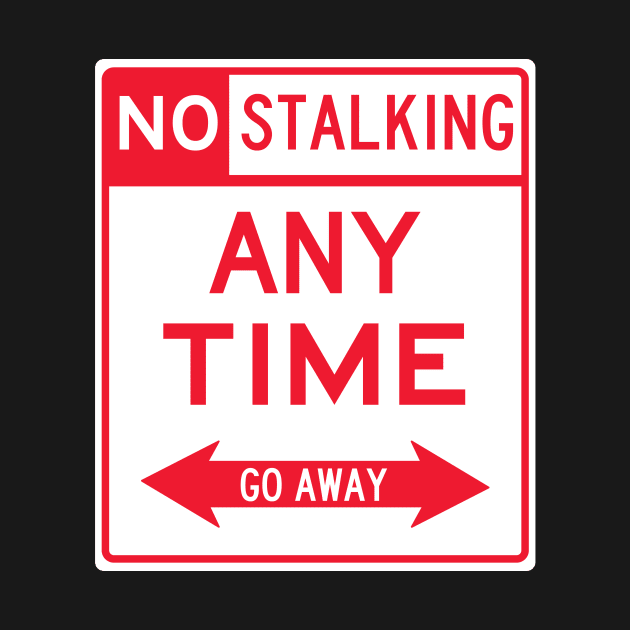 No Stalking Zone by Brobocop