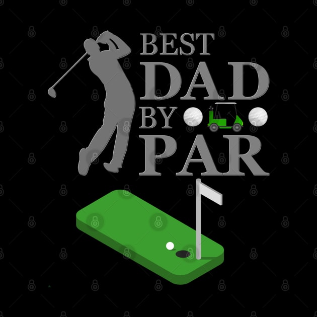 Best Dad By, Par Golfer Dad, Worlds Best Golf, Golfer, Golf, Golf Dad Birthday, Golf Dad Gifts, Golf Dad Shirt, Golf Dad Present, by DESIGN SPOTLIGHT