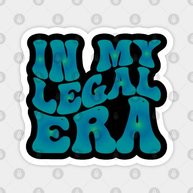 In My Legal Era Magnet by mdr design