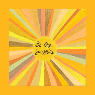 Be the Sunshine T-Shirt