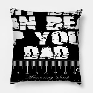 Beat up your dad Pillow