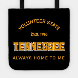 VOLUNTEER STATE TENNESSEE ALWAYS HOME TO ME Tote