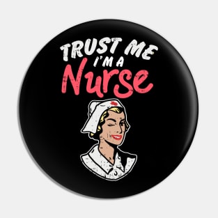 Trust me I'm a Nurse Pin