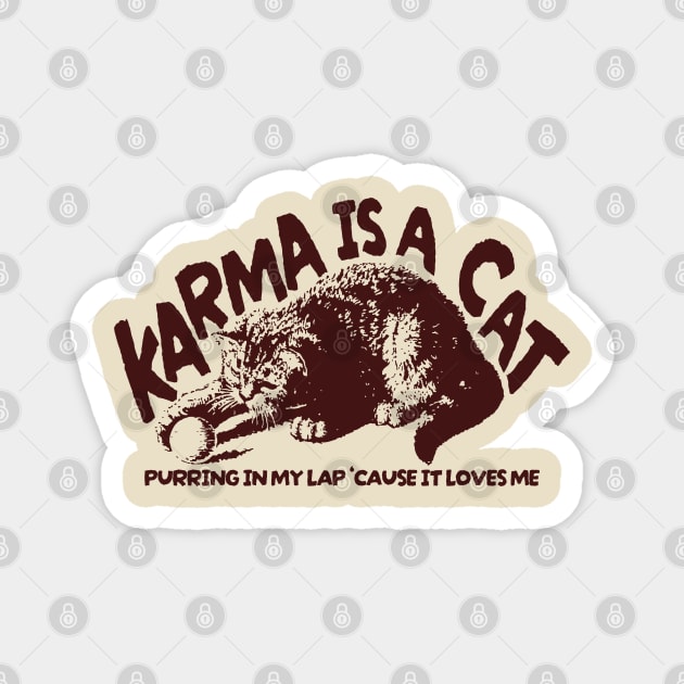 Karma is cat Vintage Magnet by Can Photo