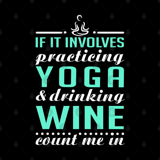 Yoga and Wine by KsuAnn