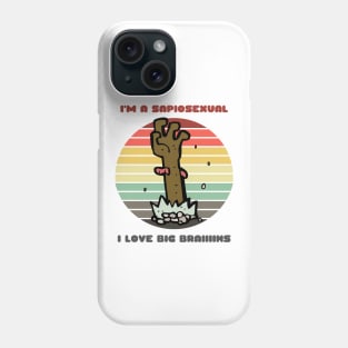 Sunset Zombie / I'm a Sapiosexual, I Love Big Braiiiiins Phone Case