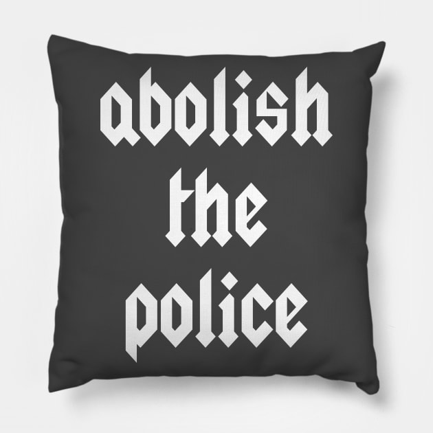 Abolish the police Pillow by TheCosmicTradingPost