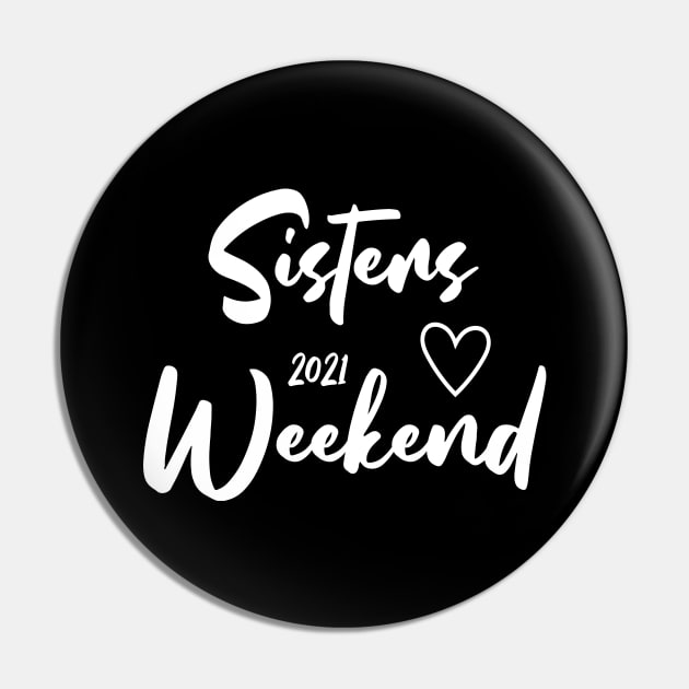 Love My Sisters Cute Sisters Weekend 2021 Pin by Lulaggio