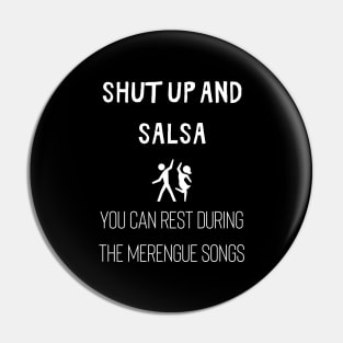 Shut up and salsa! Pin