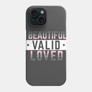 Demigirl is Beautiful, Valid, and Loved Phone Case