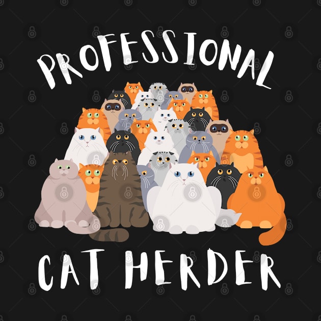 Professional Cat Herder, Project Manager, Cat Lover by Coralgb