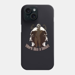 Work like a beast, bodybuilding tshirt Phone Case