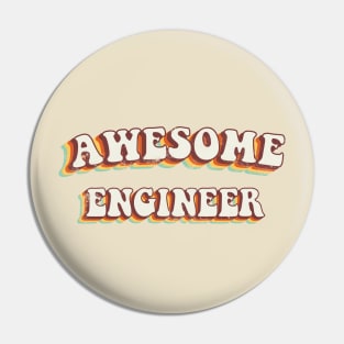 Awesome Engineer - Groovy Retro 70s Style Pin