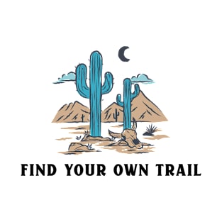 Find Your Own Trail Outdoors T-Shirt