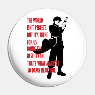 Roy Mustang Quote - Fullmetal Alchemist Pin
