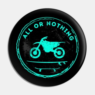 Motorcycle Surf Skate All Or Nothing (Blue) Pin