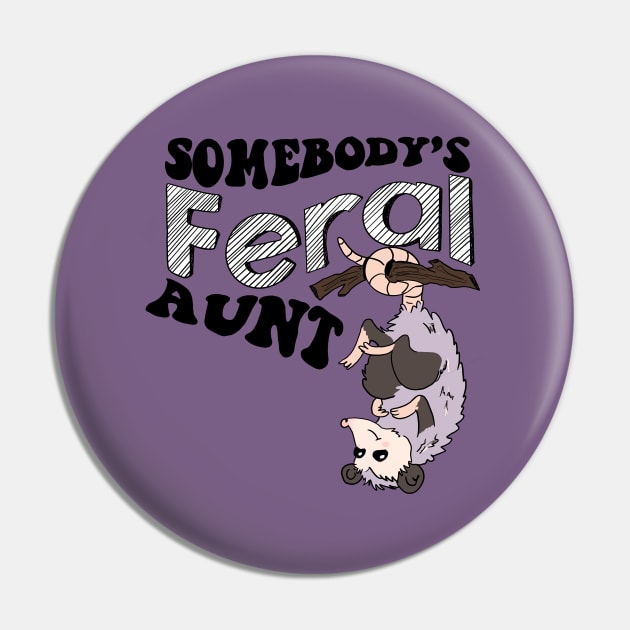 Feral Aunt Pin by Creativv Arts