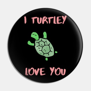 I turtley love you Pin