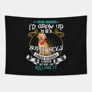 i'd grow up to be a super sexy Retriever Tapestry