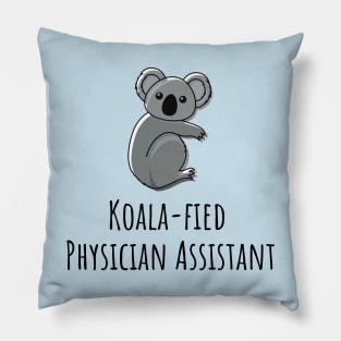 Koala-fied Physician Assistant Pillow