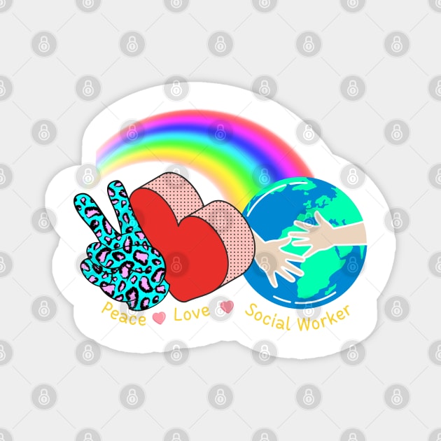 Peace Love Social Works Social Worker Job Rainbow Leopard Magnet by AE Desings Digital