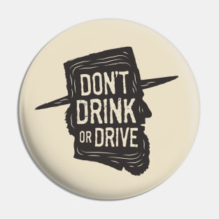 Don't Drink or Drive Pin