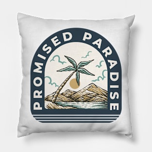 Promised Paradise Pillow