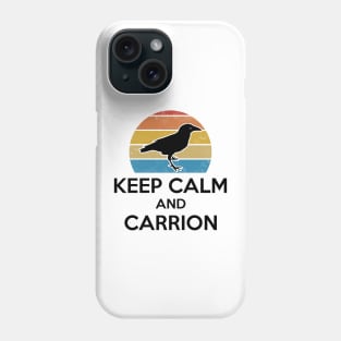 Keep Calm And Carrion Retro Style Vintage Bird Gift Phone Case