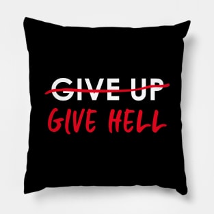 Give Hell Pillow