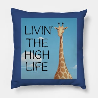 Giraffe Livin' the high life Pillow