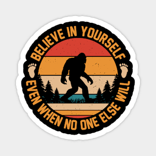 Believe in yourself. Magnet