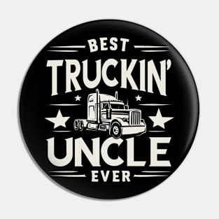 Best Truckin' Uncle Ever Pin