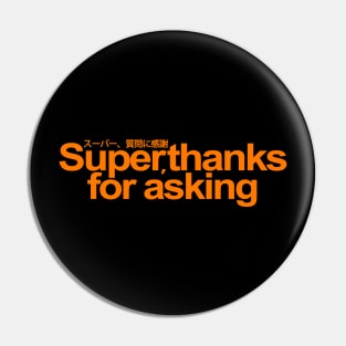 Super, thanks for asking! Pin