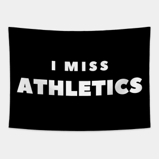 I MISS ATHLETICS Tapestry